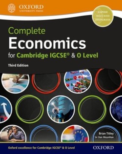 COMPLETE ECONOMICS FOR CAMBRIDGE IGCSE AND O LEVEL-3RD EDITION