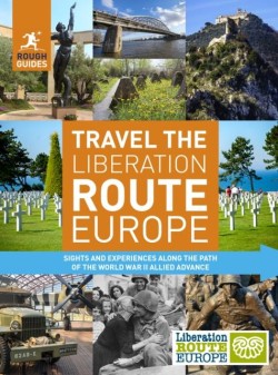 TRAVEL THE LIBERATION ROUTE EUROPE