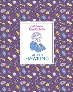 STEVEN HAWKING-LITTLE GUIDES TO GREAT LIVES HB