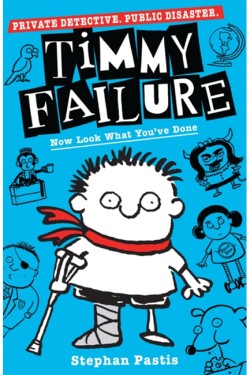 Timmy Failure: Now Look What Youve Done