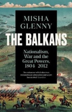 The Balkans, 1804–2012