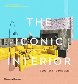 THE ICONIC INTERIOR 1900 TO THE PRESENT