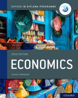 IB DIPLOMA ECONOMICS COURSE COMPANION-2020 EDITION