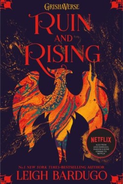 The Shadow and Bone: Ruin and Rising