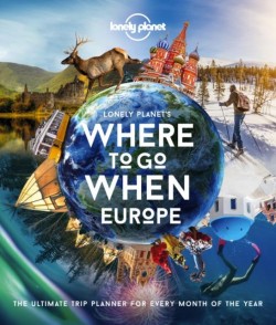 Lonely Planet Lonely Planets Where To Go When Europe