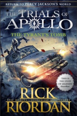 The Tyrants Tomb (The Trials of Apollo Book 4)