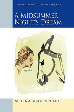 Oxford School Shakespeare: Midsummer Nights Dream