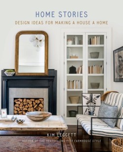 HOME STORIES : DESIGN IDEAS FOR MAKING A HOUSE A HOME
