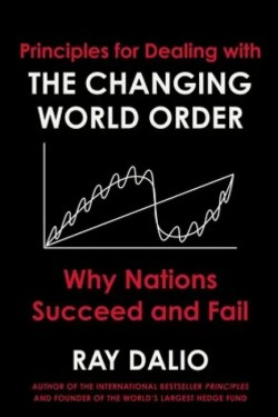Principles for Dealing with the Changing World Order