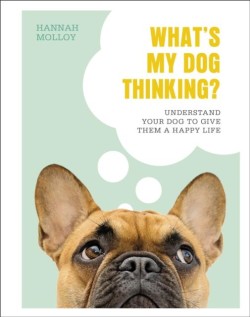 Whats My Dog Thinking?