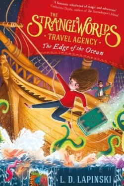 The Strangeworlds Travel Agency: The Edge of the Ocean