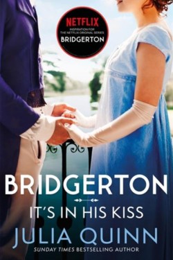 Bridgerton: Its In His Kiss (Bridgertons Book 7)
