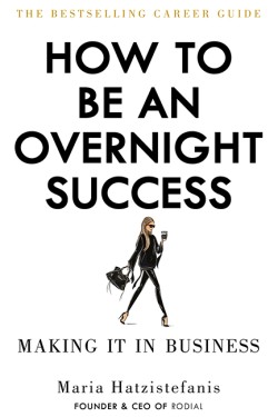 How to Be an Overnight Success