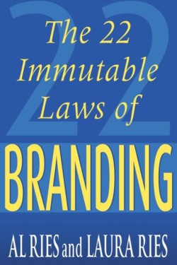 The 22 Immutable Laws Of Branding