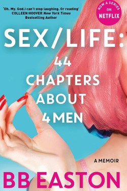 SEX/LIFE: 44 Chapters About 4 Men