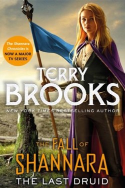 The Last Druid: Book Four of the Fall of Shannara