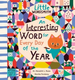 AN INTERESTING WORD FOR EVERY DAY OF THE YEAR : FASCINATING WORDS FOR FIRST READERS