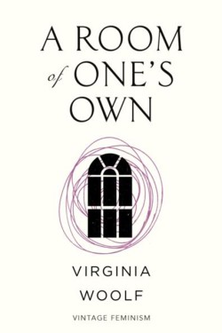 A Room of One’s Own (Vintage Feminism Short Edition)
