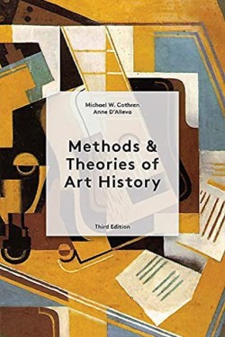 Methods & Theories of Art History Third Edition