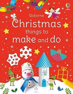 CHRISTMAS THINGS TO MAKE AND DO