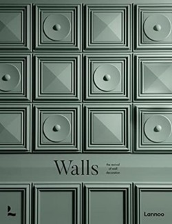 WALLS : THE REVIVAL OF WALL DECORATION