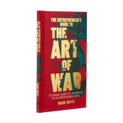 The Entrepreneurs Guide to the Art of War