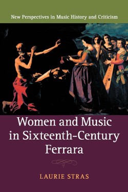 Women and Music in Sixteenth-Century Ferrara