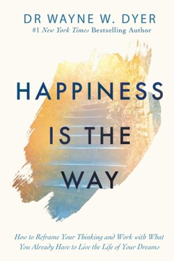 Happiness Is the Way