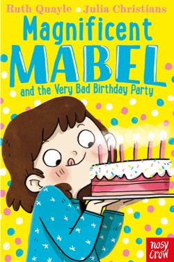 MAGNIFICENT MABEL AND THE VERY BAD BIRTHDAY PARTY