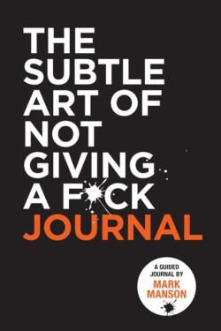 The Subtle Art of Not Giving a F*ck Journal