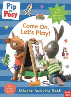 Pip and Posy: Come On, Lets Play!