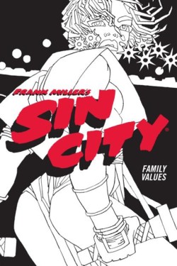 Frank Millers Sin City Volume 5: Family Values