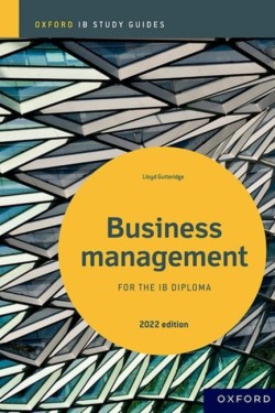 Business Management Study Guide: Oxford IB Diploma Programme