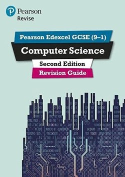 PEARSON REVISE EDEXCEL GCSE (9-1) COMPUTER SCIENCE REVISION GUIDE : FOR HOME LEARNING