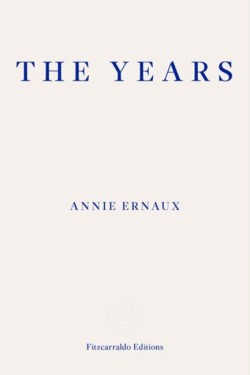 The Years – WINNER OF THE 2022 NOBEL PRIZE IN LITERATURE