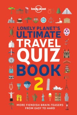 Lonely Planets Ultimate Travel Quiz Book