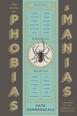 The Book of Phobias and Manias