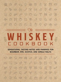 The Whiskey Cookbook