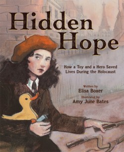 HIDDEN HOPE : HOW A TOY AND A HERO SAVED LIVES DURING THE HOLOCAUST