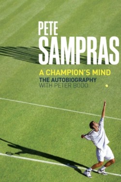 PETE SAMPRAS-A CHAMPIONS MIND