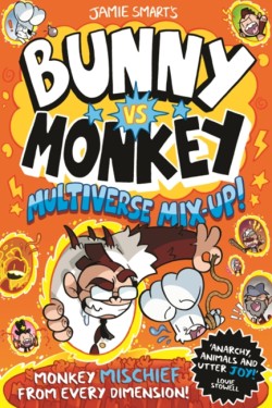 Bunny vs Monkey: Multiverse Mix-up! (a Phoenix Comic Book, from the multi-million-selling creative genius Jamie Smart)