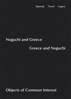 NOGUCHI AND GREECE GREECE AND NOGUCHI