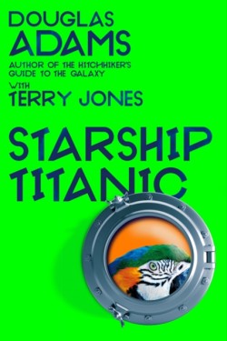 Douglas Adamss Starship Titanic