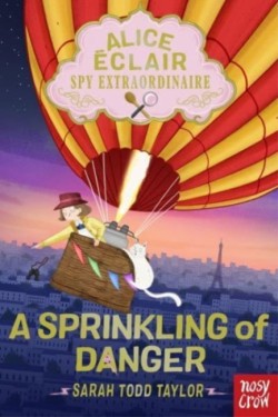 Alice Eclair, Spy Extraordinaire!: A Sprinkling of Danger