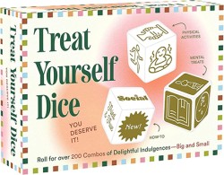 TREAT YOURSELF DICE : YOU DESERVE IT!
