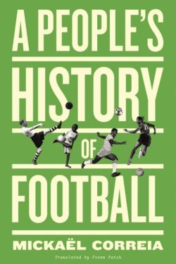 A Peoples History of Football
