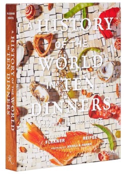 A History of the World in 10 Dinners