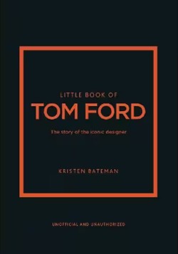 Little Book of Tom Ford