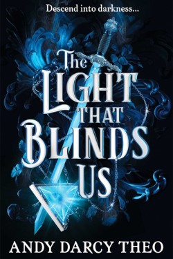 The Light That Blinds Us