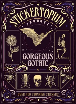 Stickertopium: Gorgeous Gothic